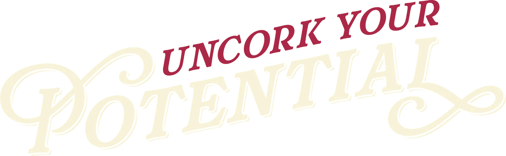 Uncork Your Potential text banner